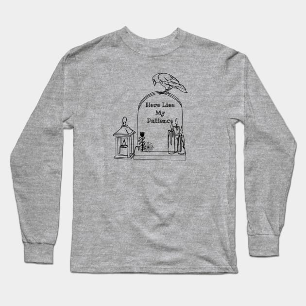 Here Lies My Patience Long Sleeve T-Shirt by yaywow